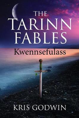 The Tarinn Fables: Kwennsefulass - Tarinn Fables 1 (Paperback)