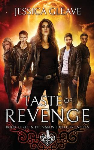 Taste of Revenge - Van Wilden Chronicles 3 (Paperback)