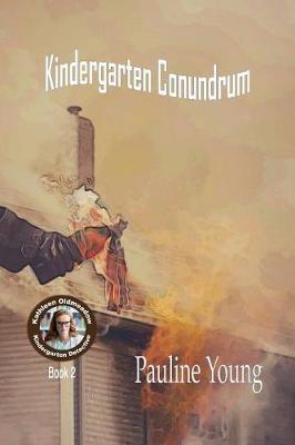 Kindergarten Conundrum: Katherine Oldmeadow, Kindergarten Detective Book 2 (Paperback)