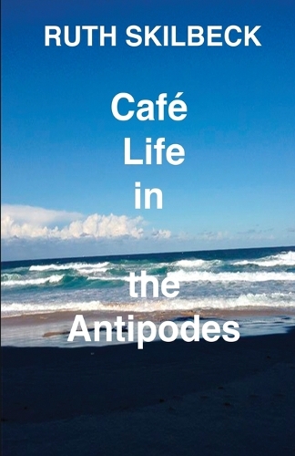 Cafe Life in the Antipodes (Paperback)