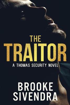 The Traitor: A Thomas Security Novel - Thomas Security 2 (Paperback)