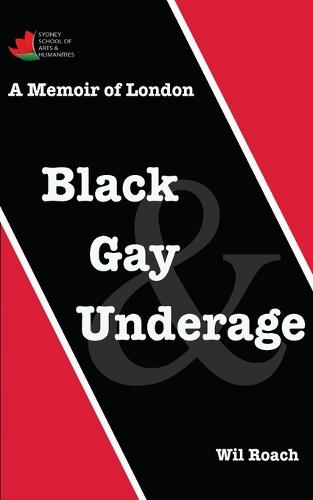 Black, Gay & Underage: A Memoir of London (Paperback)