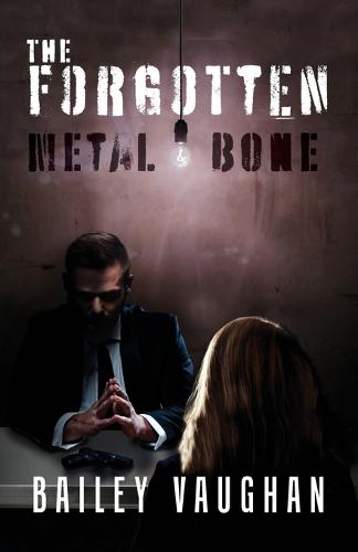 The Forgotten: Metal and Bone (Paperback)