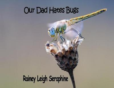 Our Dad Hates Bugs (Paperback)