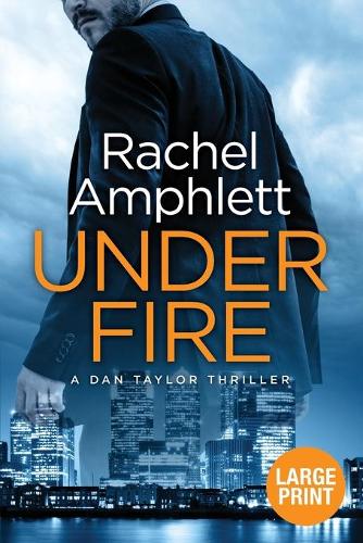 Under Fire - Dan Taylor 2 (Paperback)