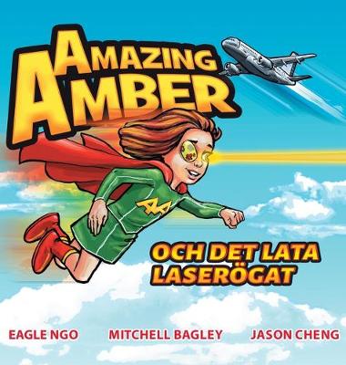 Amazing Amber: och det lata laseroegat (Swedish Edition) - Amazing Amber (Swedish Edition) 1 (Hardback)