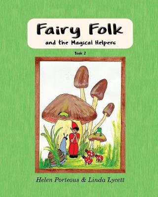 Fairy Folk and the Magical Helpers: Imaginative Learning for Children (Paperback)