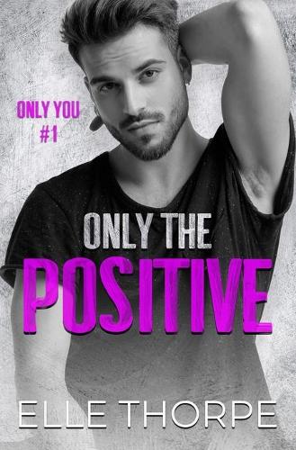 Only the Positive - Only You 1 (Paperback)