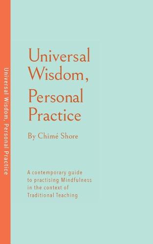 Universal Wisdom, Personal Practice (Paperback)