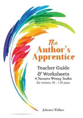 The Author's Apprentice: A Narrative Writing Toolkit: Teacher Guide & Worksheets (Paperback)