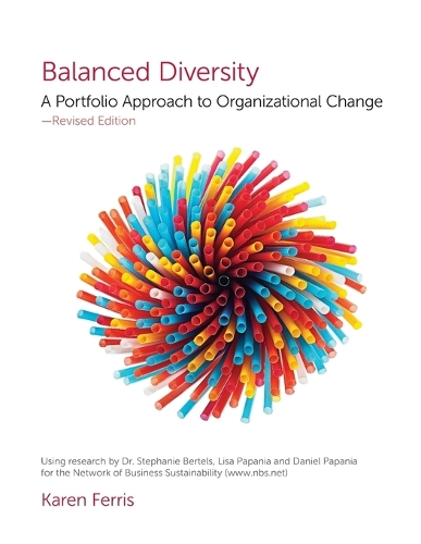Balanced Diversity: A Portfolio Approach to Organizational Change (Paperback)