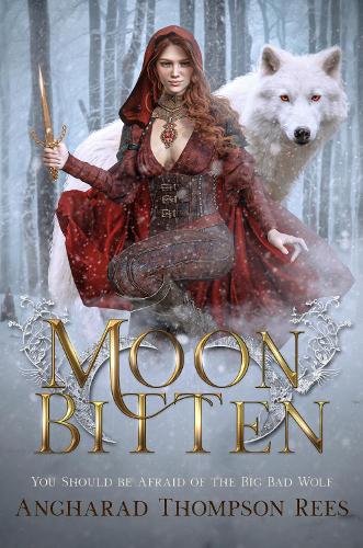 Moon Bitten: You Should be Afraid of the Big Bad Wolf - Dark and Twisted Fairy Tales 1 (Paperback)