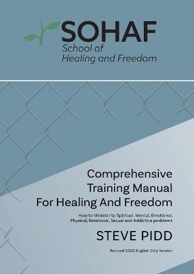 School of Healing and Freedom Comprehensive Training Manual for Healing and Freedom (Paperback)
