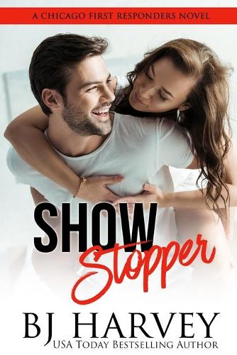 Show Stopper: A First Responder Romantic Comedy - Chicago First Responders 1 (Paperback)