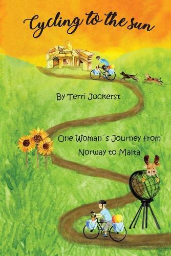 Cycling to the Sun: One Woman's Journey from Norway to Malta (Paperback)