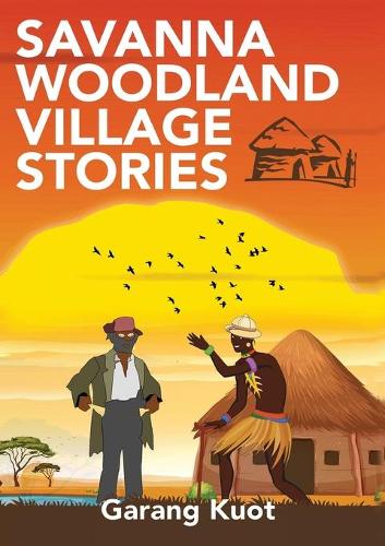 Savanna Woodland Village Stories (Paperback)
