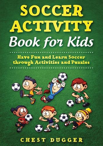 Youth Soccer Dribbling Skills And Drills By Chest Dugger Waterstones