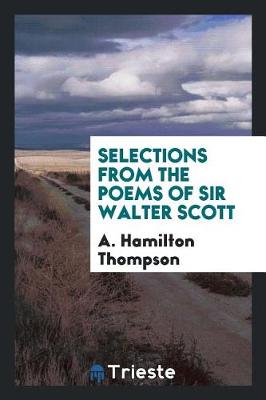 Selections from the Poems of Sir Walter Scott (Paperback)