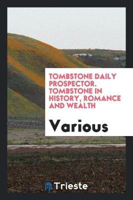 Tombstone in History, Romance and Wealth (Paperback)