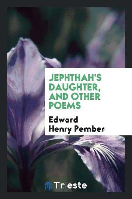 Jephthah's Daughter, and Other Poems (Paperback)