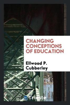 Changing Conceptions of Education (Paperback)