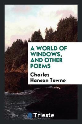 A World of Windows, and Other Poems (Paperback)