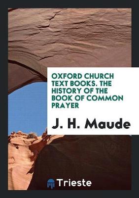 The History of the Book of Common Prayer (Paperback)
