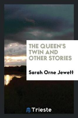 The Queen's Twin, and Other Stories (Paperback)