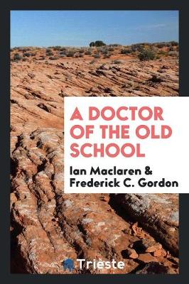 A Doctor of the Old School (Paperback)