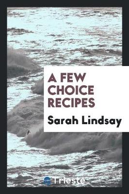 A Few Choice Recipes (Paperback)