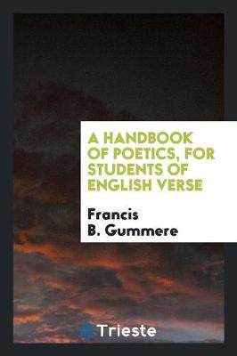 A Handbook of Poetics for Students of English Verse (Paperback)