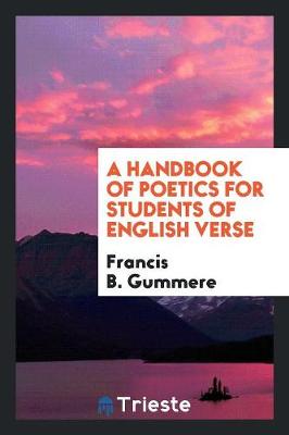 A Handbook of Poetics for Students of English Verse (Paperback)