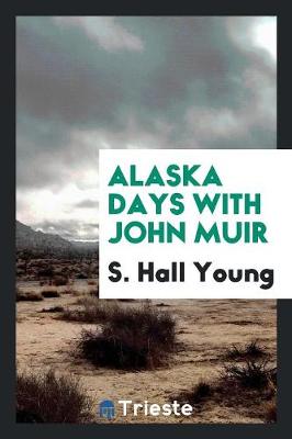 Alaska Days with John Muir (Paperback)