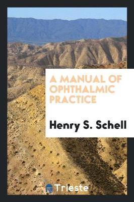 A Manual of Ophthalmic Practice (Paperback)