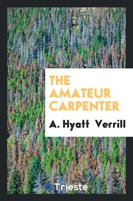 The Amateur Carpenter (Paperback)