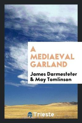 A Mediaeval Garland (Paperback)