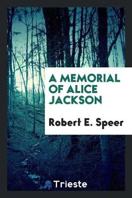 A Memorial of Alice Jackson (Paperback)