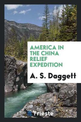America in the China Relief Expedition (Paperback)