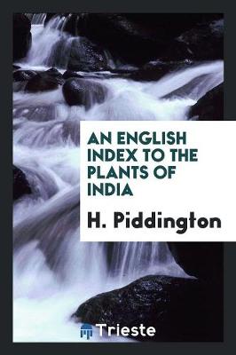 An English Index to the Plants of India (Paperback)
