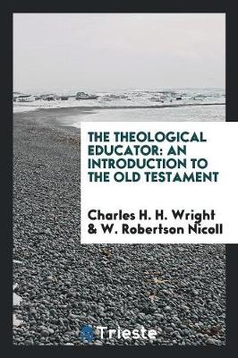 The Theological Educator: An Introduction to the Old Testament (Paperback)