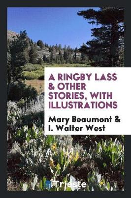 A Ringby Lass & Other Stories, with Illustrations (Paperback)