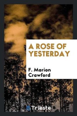A Rose of Yesterday (Paperback)