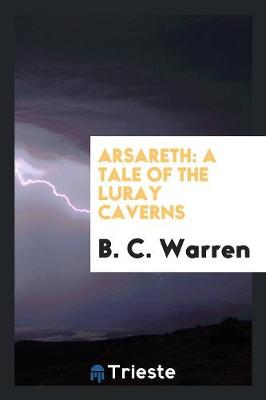Arsareth: A Tale of the Luray Caverns (Paperback)