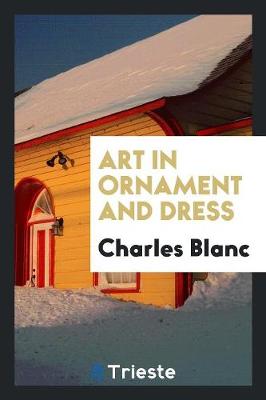Art in Ornament and Dress (Paperback)