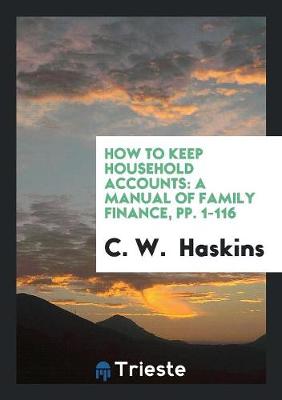 How to Keep Household Accounts: A Manual of Family Finance (Paperback)