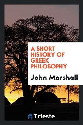 A Short History of Greek Philosophy (Paperback)