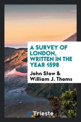 A Survey of London, Written in the Year 1598 (Paperback)