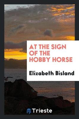 At the Sign of the Hobby Horse (Paperback)