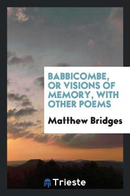 Babbicombe, or Visions of Memory, with Other Poems (Paperback)