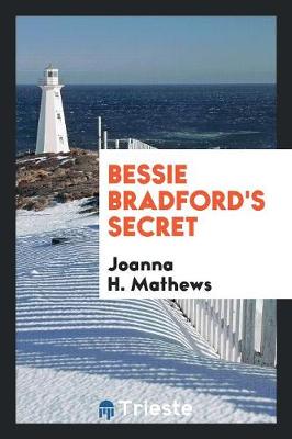 Bessie Bradford's Secret (Paperback)